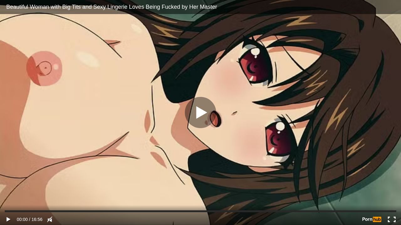 Beautiful Woman with Big Tits and Sexy Lingerie Loves Being Fucked by Her Master