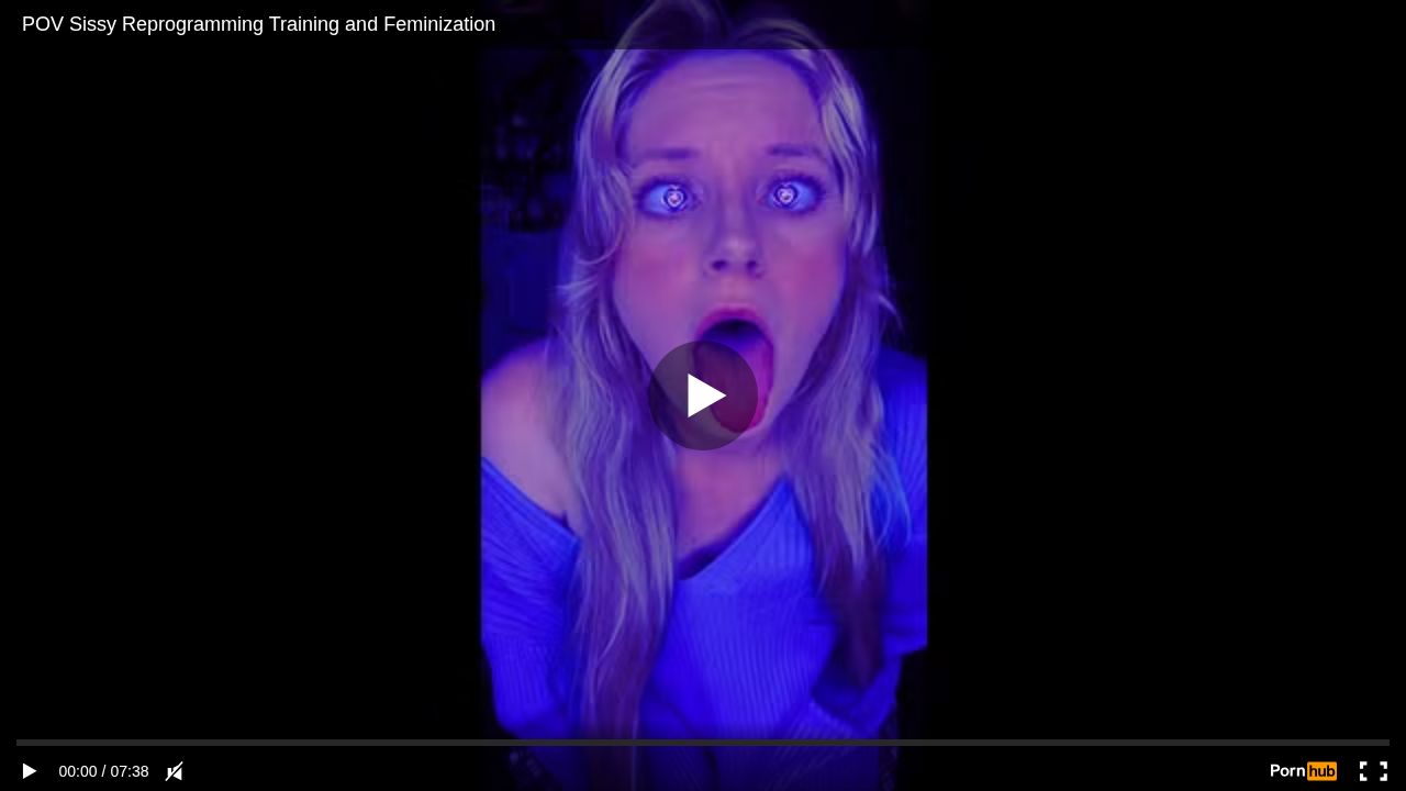 POV Sissy Reprogramming Training and Feminization