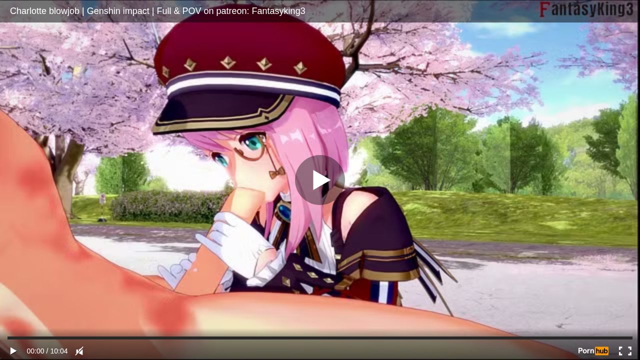 Charlotte blowjob Genshin impact Full & POV on patreon: Fantasyking3