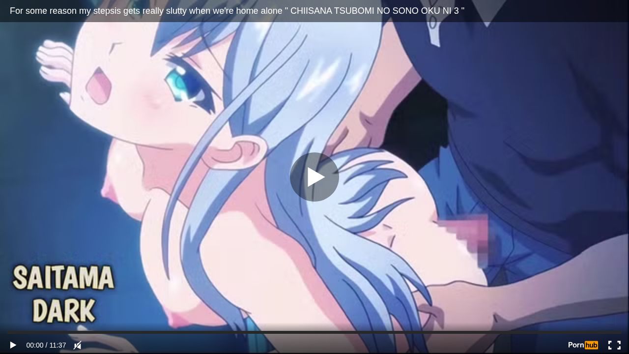 For some reason my stepsis gets really slutty when were home alone CHIISANA TSUBOMI NO SONO OKU NI 3