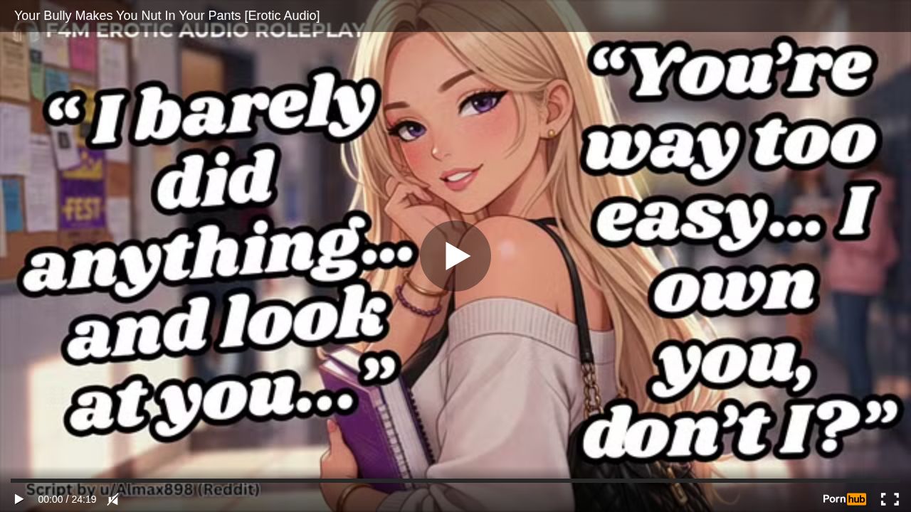 Your Bully Makes You Nut In Your Pants [Erotic Audio]