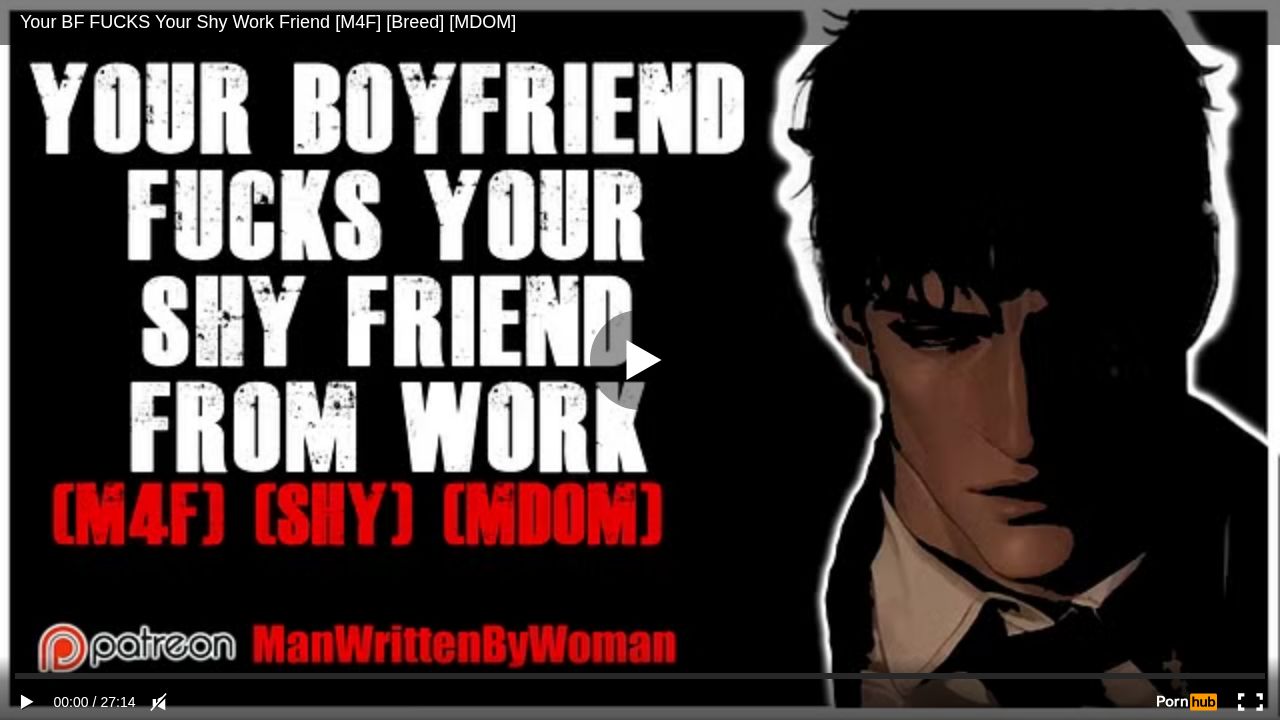 Your BF FUCKS Your Shy Work Friend [M4F] [Breed] [MDOM]