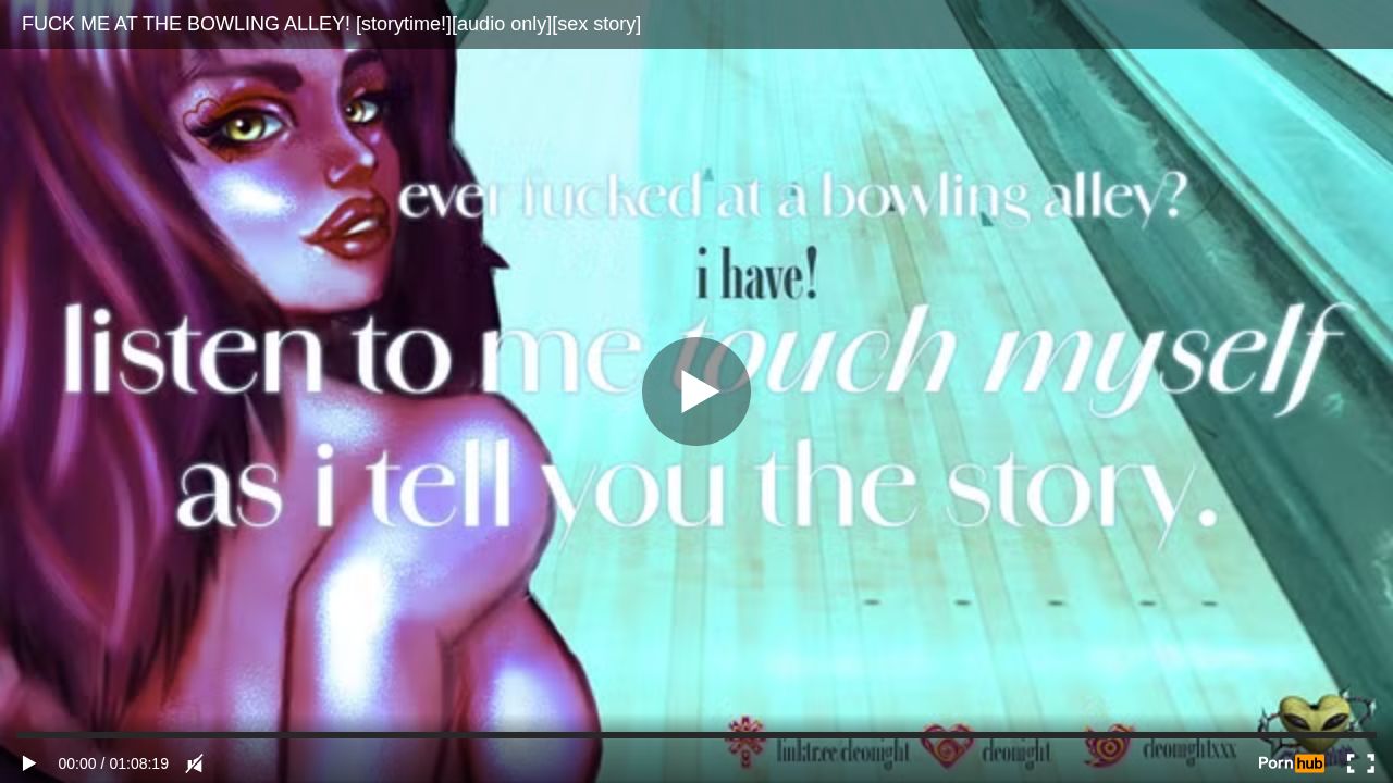 FUCK ME AT THE BOWLING ALLEY! [storytime!][audio only][sex story]