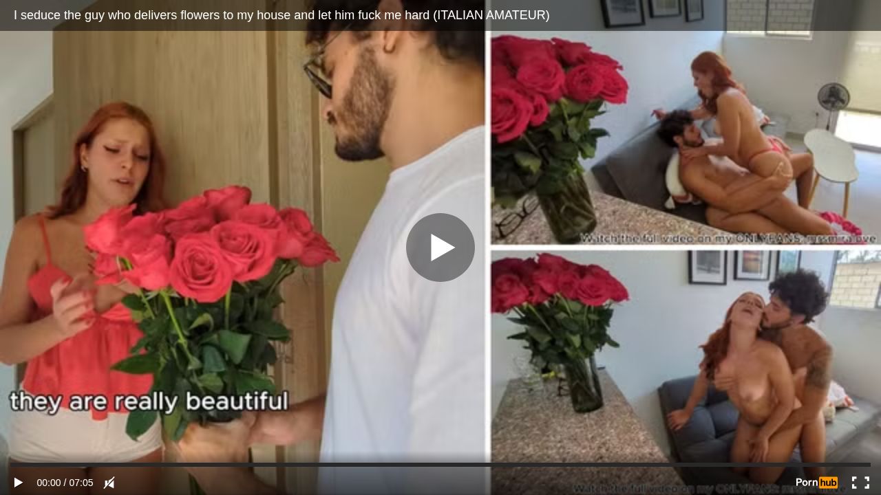 I seduce the guy who delivers flowers to my house and let him fuck me hard (ITALIAN AMATEUR)