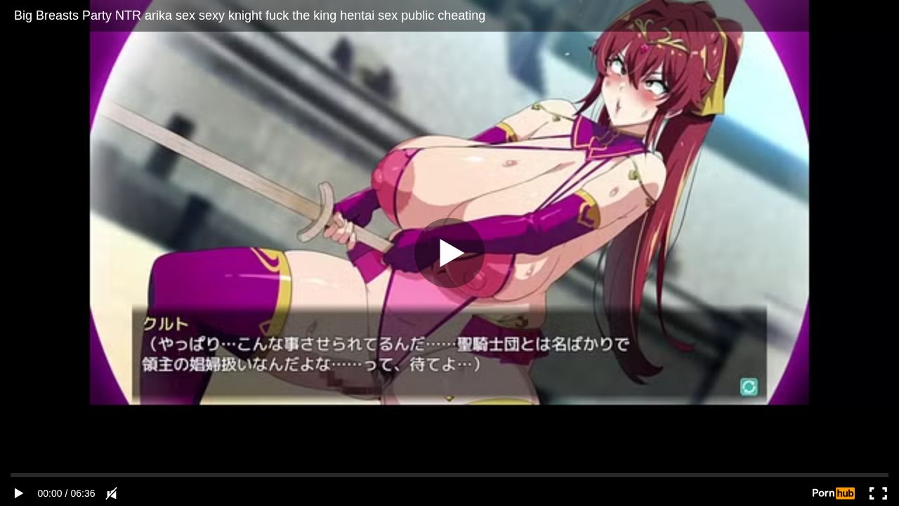 Big Breasts Party NTR arika sex sexy knight fuck the king hentai sex public cheating