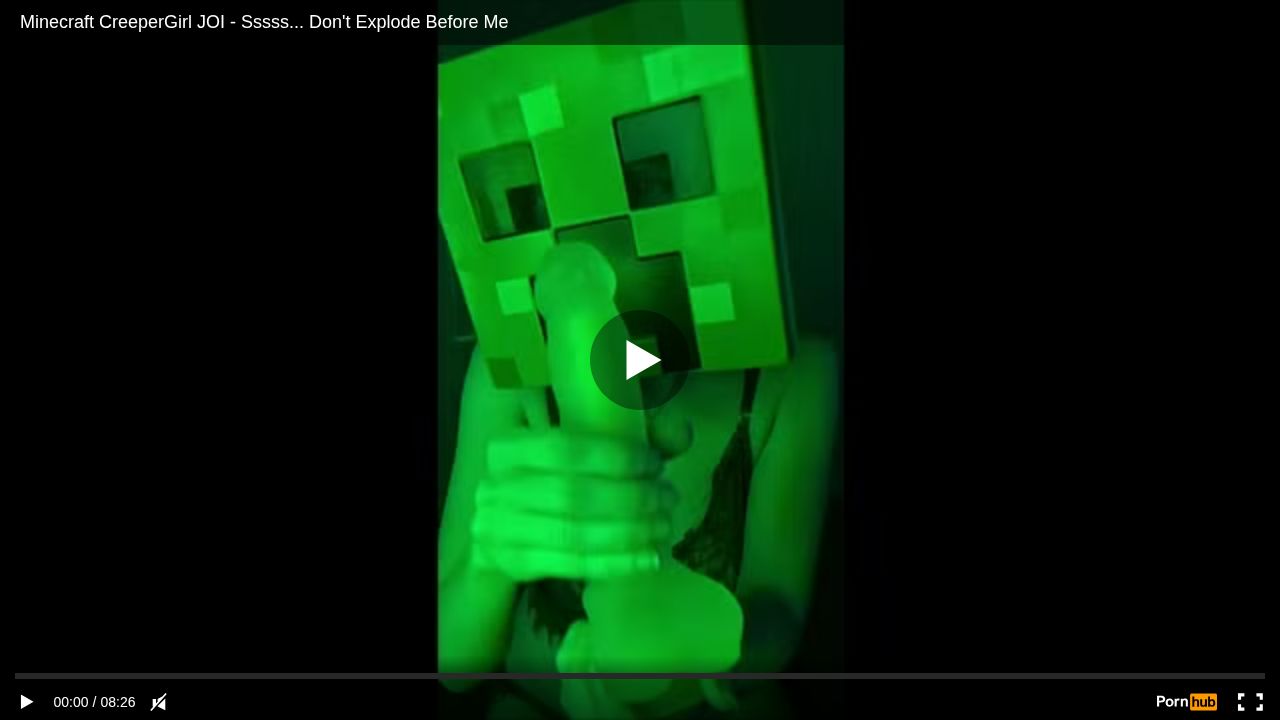 Minecraft CreeperGirl JOI - Sssss... Dont Explode Before Me