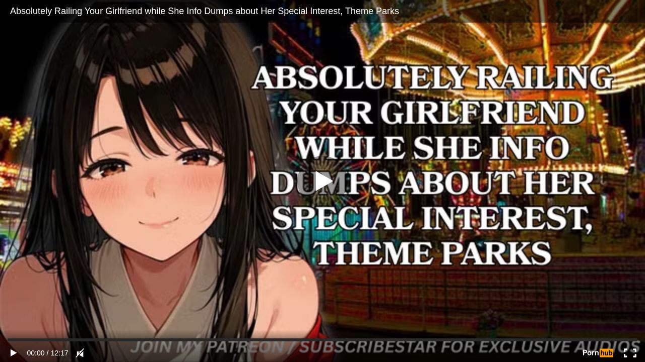 Absolutely Railing Your Girlfriend while She Info Dumps about Her Special Interest, Theme Parks