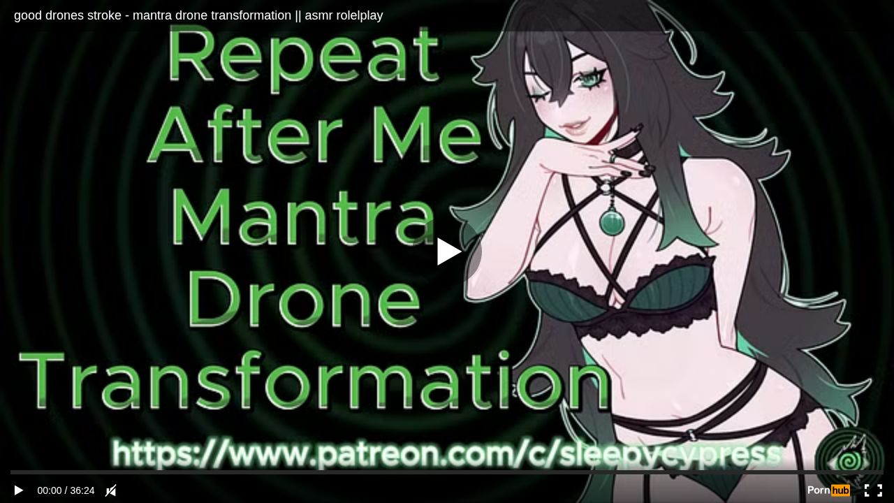 good drones stroke - mantra drone transformation asmr rolelplay