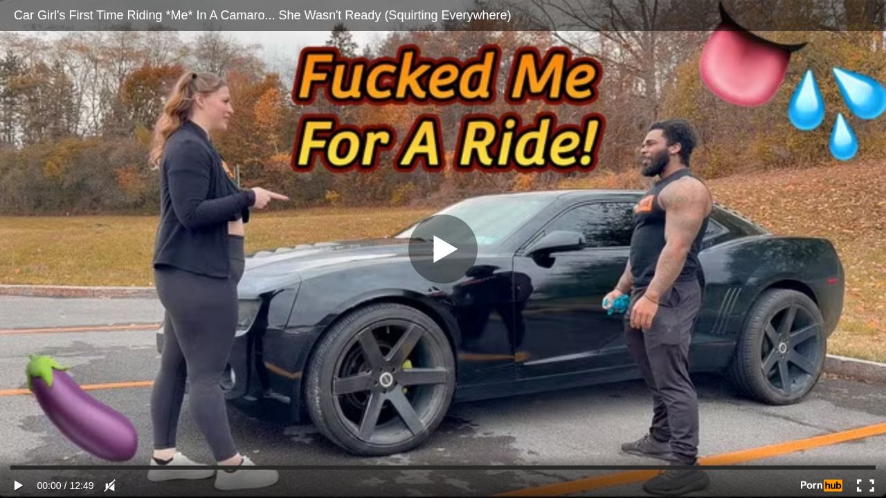 Car Girls First Time Riding Me In A Camaro... She Wasnt Ready (Squirting Everywhere)