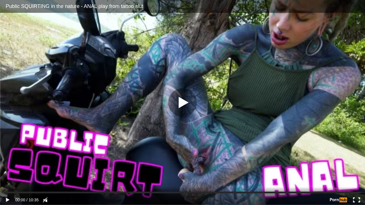 Public SQUIRTING in the nature - ANAL play from tattoo slut