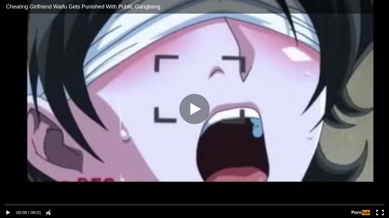 Cheating Girlfriend Waifu Gets Punished With Public Gangbang