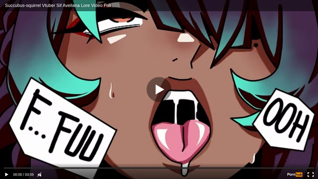 Succubus-squirrel Vtuber Sif Avellana Lore Video Full