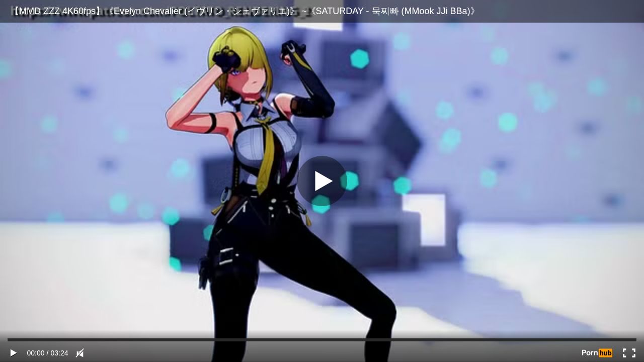 MMD ZZZ 4K60fps Evelyn Chevalier ( ) SATURDAY - (MMook JJi BBa)