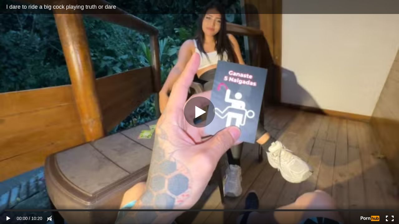 I dare to ride a big cock playing truth or dare