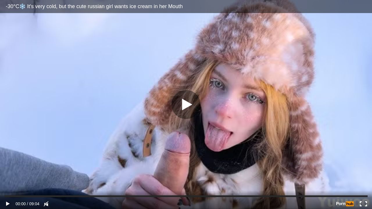 -30 C Its very cold, but the cute russian girl wants ice cream in her Mouth