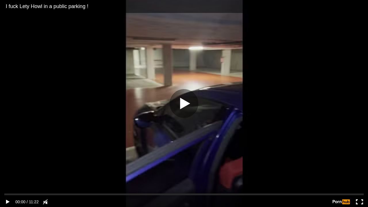 I fuck Lety Howl in a public parking !