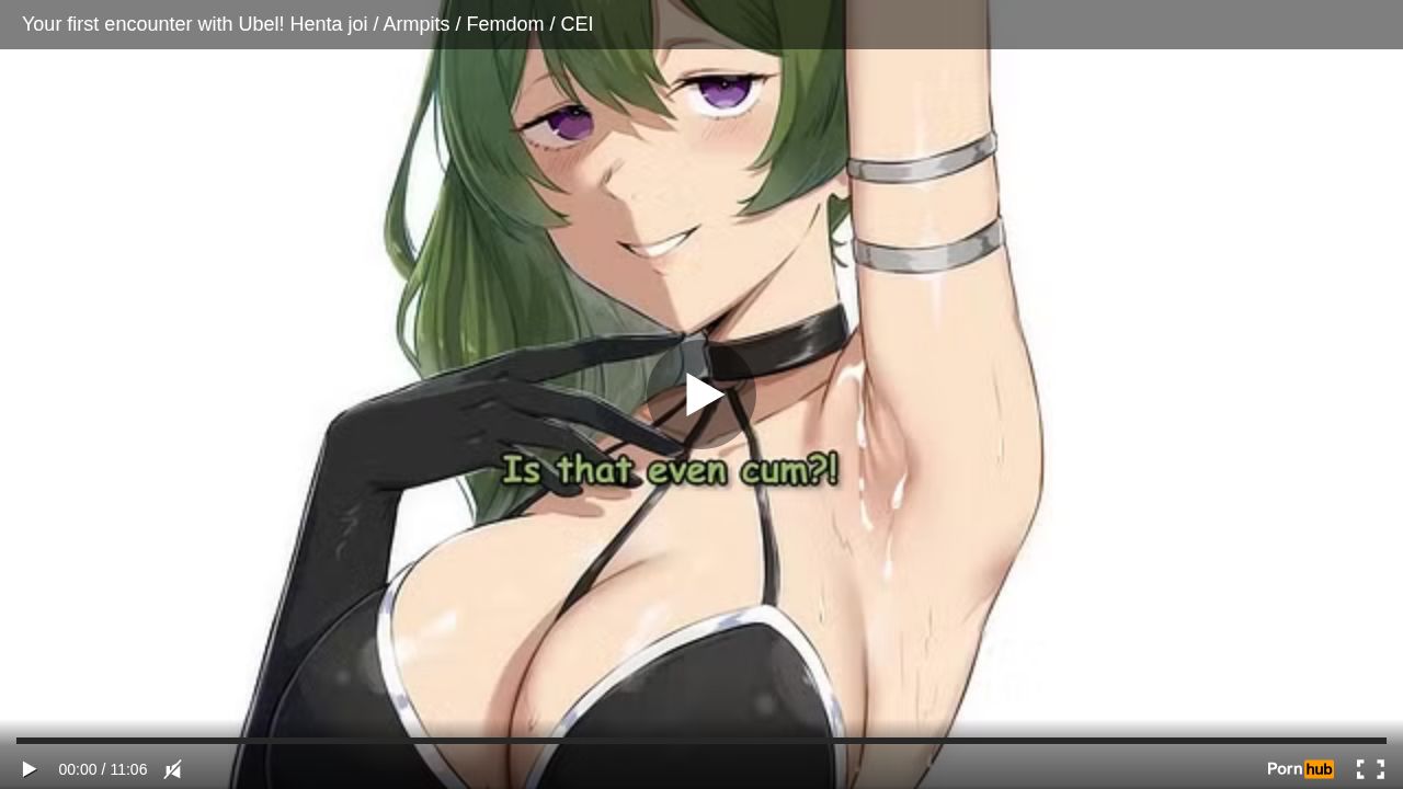 Your first encounter with Ubel! Henta joi / Armpits / Femdom / CEI
