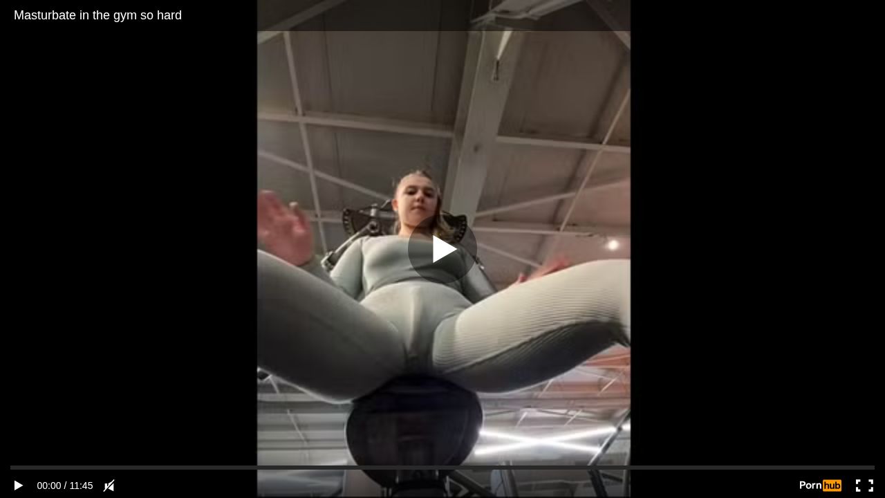 Masturbate in the gym so hard