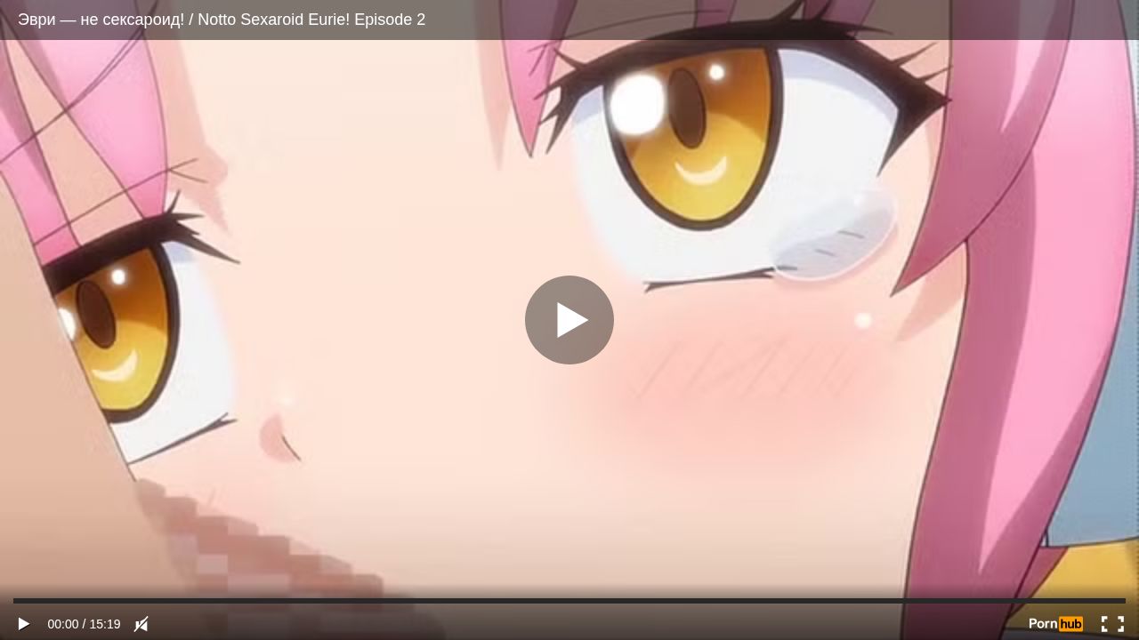 ! / Notto Sexaroid Eurie! Episode 2